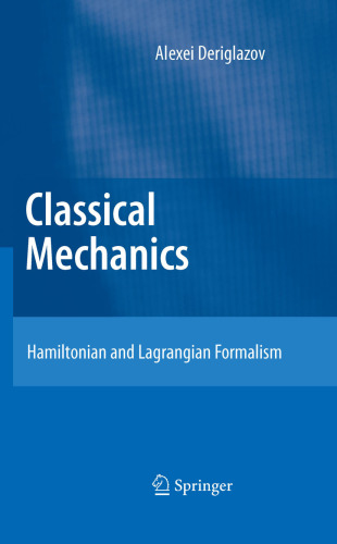 Classical Mechanics: Hamiltonian and Lagrangian Formalism