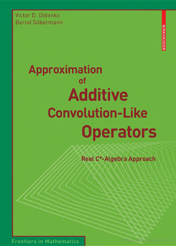 Approximation of additive convolution-like operators: Real C-star-algebra approach