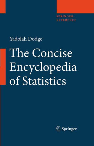 The concise encyclopedia of statistics