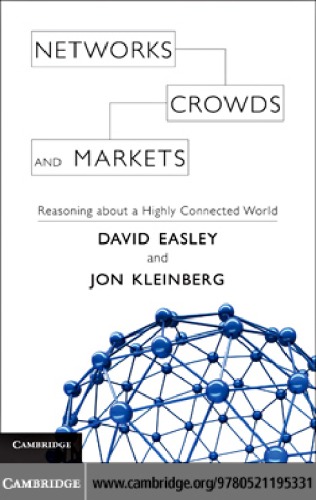 Networks, crowds, and markets: Reasoning about a highly connected world