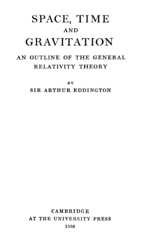 Space, Time and Gravitation: An Outline of the General Relativity Theory