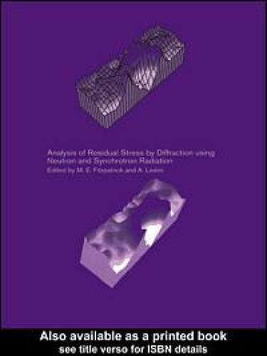 Analysis of Residual Stress By Diffraction Using Neutron and Synchrotron Radiation