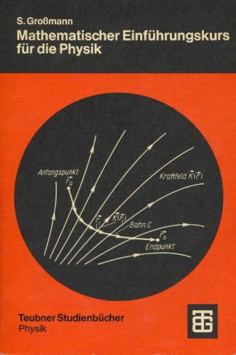 Mathematischer Einfuehrungskurs fuer die Physik