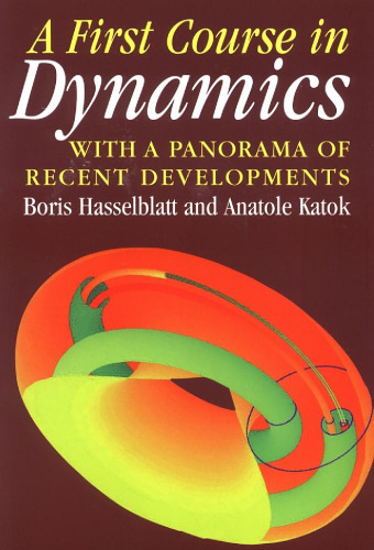 A first course in dynamics: with a panorama of recent developments