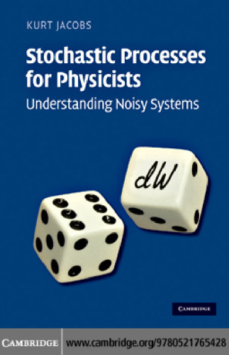 Stochastic processes for physicists: Understanding noisy systems