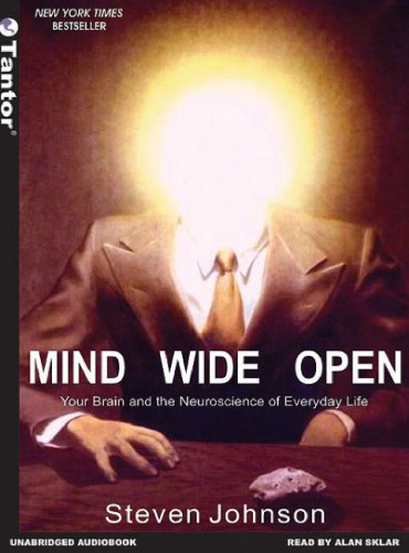 Mind wide open: Your brain and the neuroscience of everyday life