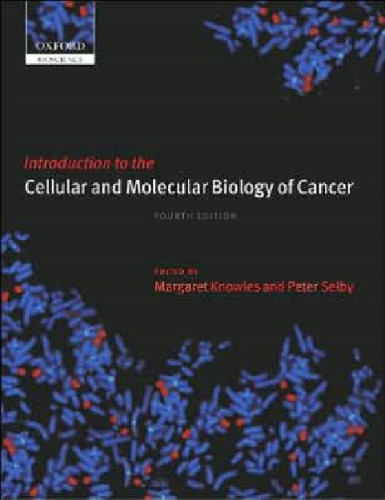 Introduction to the cellular and molecular biology of cancer