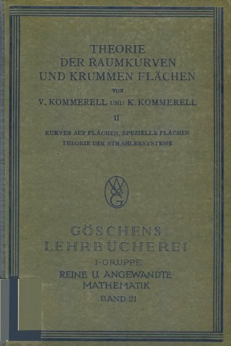 Theorie der Raumkurven und krummen Flaechen II