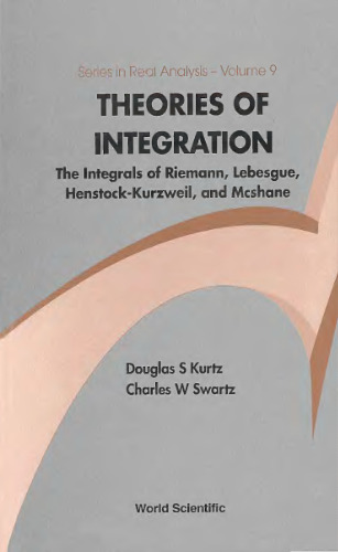 Theories of integration - The integrals of Riemann, Lebesgue, Henstock-Kurzweil, and McShane
