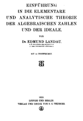Einfuehrung in die elementare und analytische Theorie der algebraischen Zahlen und der Ideale