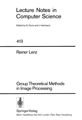 Group Theoretical Methods in Image Processing