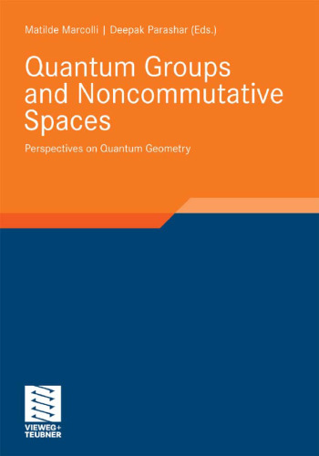 Quantum groups and noncommutative spaces: Perspectives on quantum geometry
