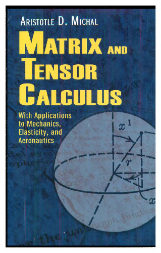 Matrix and tensor calculus: With applications to mechanics, elasticity and aeronautics
