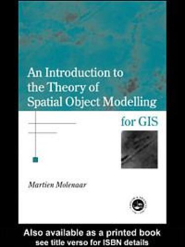 An Introduction to the Theory of Spatial Object Modelling for GIS