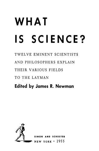 What is science: Twelve eminent scientists explain their various fields to the layman