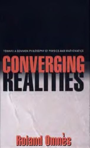 Converging Realities: Toward a Common Philosophy of Physics and Mathematics