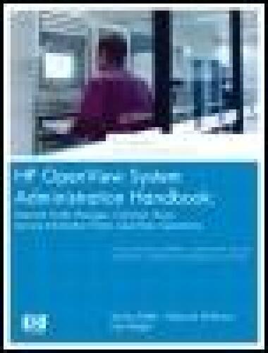 HP OpenView System Administration Handbook: Network Node Manager, Customer Views, Service Information Portal, HP OpenView Operations