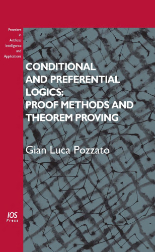 Conditional and Preferential Logics: Proof Methods and Theorem Proving