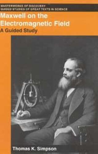 Maxwell On the Electromagnetic Field: A Guided Study