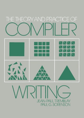 The Theory and Practice of Compiler Writing