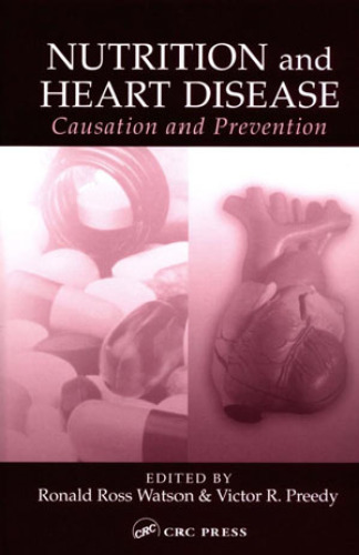 Nutrition and heart disease: Causation and prevention