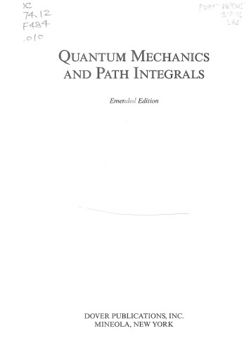 Quantum Mechanics and Path Integrals: Emended Edition (Dover Books on Physics)