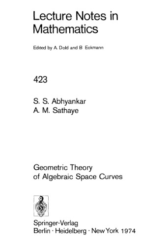Geometric Theory of Algebraic Space Curves