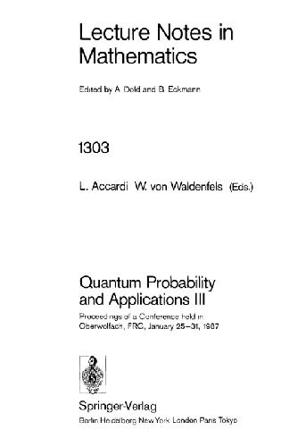 Quantum Probability and Applications III: Proceedings of a Conference Held in Oberwolfach, Frg, January 25-31, 1987