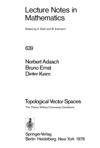 Topological Vector Spaces: The Theory Without Convexity Conditions