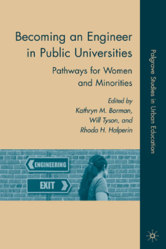 Becoming an Engineer in Public Universities: Pathways for Women and Minorities (Palgrave Studies in Urban Education)
