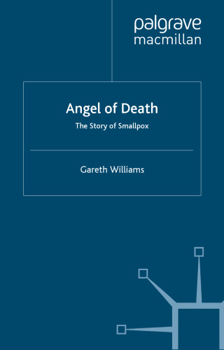 Angel of Death: The Story of Smallpox