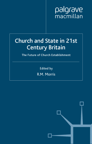 Church and State in 21st Century Britain: The Future of Church Establishment