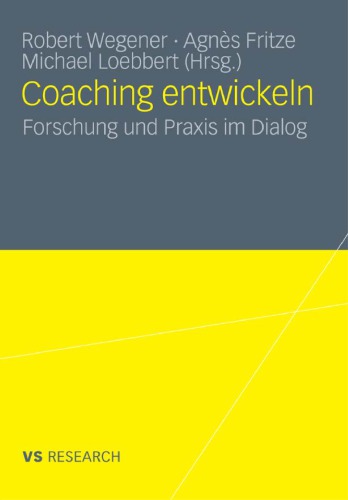 Coaching entwickeln: Forschung und Praxis im Dialog