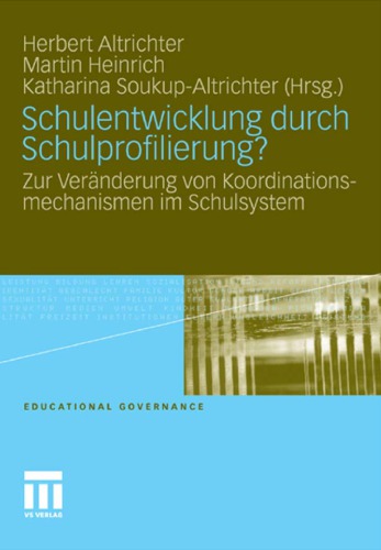 Schulentwicklung durch Schulprofilierung?: Zur Veränderung von Koordinationsmechanismen im Schulsystem