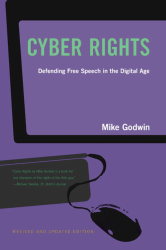 Cyber Rights: Defending Free speech in the Digital Age
