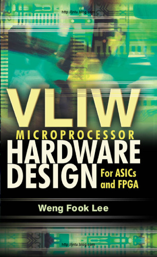 VLIW Microprocessor Hardware Design: On ASIC and FPGA