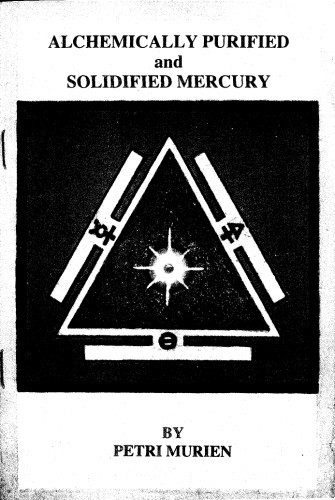 Alchemically Purified and Solidified Mercury