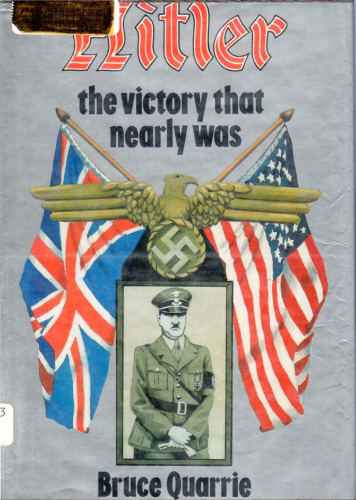 Hitler, the Victory That Nearly Was