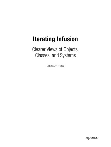 Iterating infusion: clearer views of objects, classes, and systems