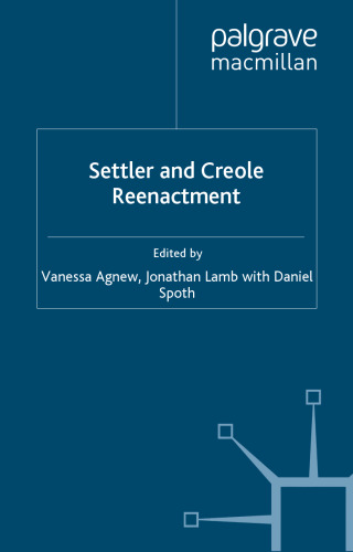 Settler and Creole Re-Enactment