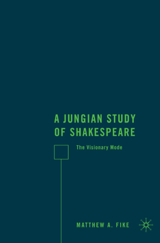A Jungian Study of Shakespeare: The Visionary Mode