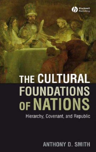 The Cultural Foundations of Nations: Hierarchy, Covenant, and Republic