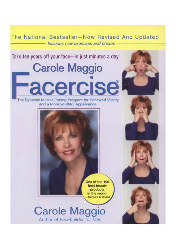 Carole Maggio Facercise: The Dynamic Muscle-Toning Program for Renewed Vitality and a More Youthful Appearance (Revised, Updated)