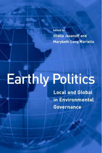 Earthly Politics: Local and Global in Environmental Governance