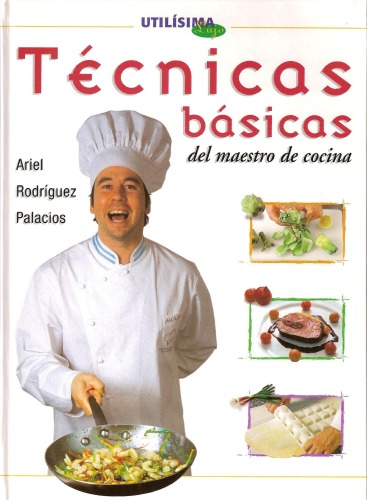 Técnicas Básicas: Del Maestro De Cocina