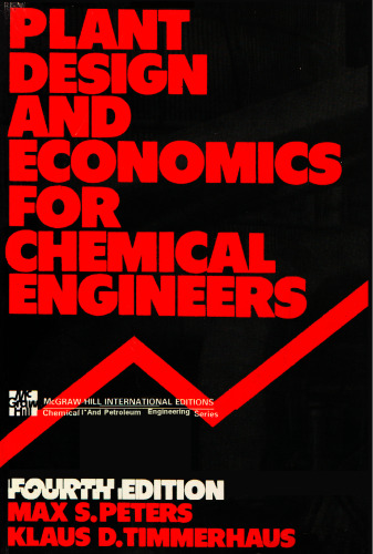 Plant Design and Economics for Chemical Engineers (McGraw-Hill International Editions: Chemical & Petroleum Engineering Series)