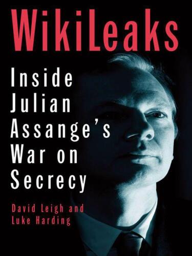 Wikileaks: Inside Julian Assange's War on Secrecy