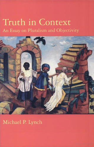 Truth in Context: An Essay on Pluralism and Objectivity