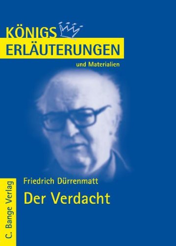 Erläuterungen zu Friedrich Dürrenmatt: Der Verdacht, 4. Auflage (, Band 438)