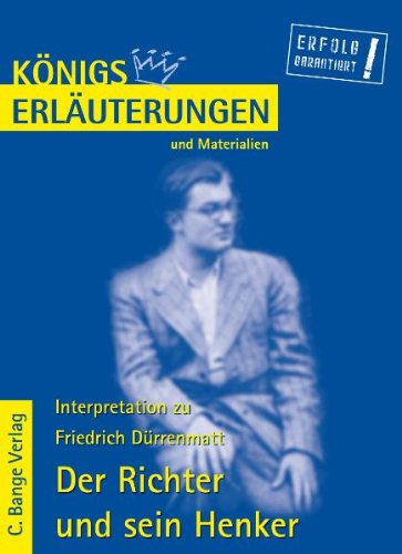Erläuterungen zu Friedrich Dürrenmatt: Der Richter und sein Henker, 5. Auflage (, Band 42)